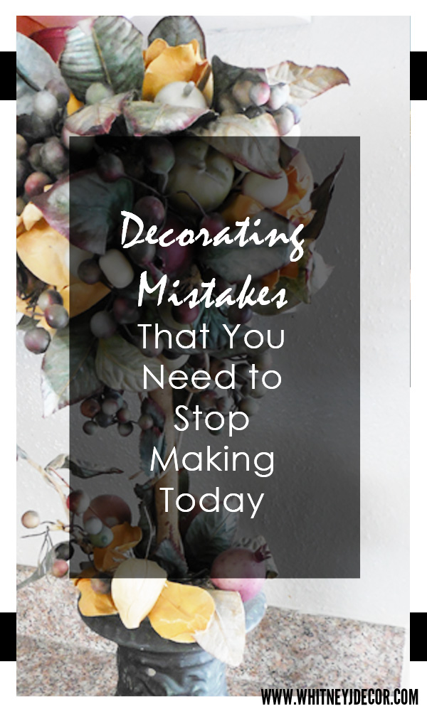 decorating mistakes you should stop making today