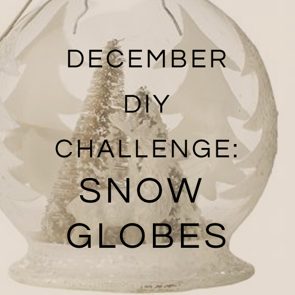 december diy challenge diy snow globe